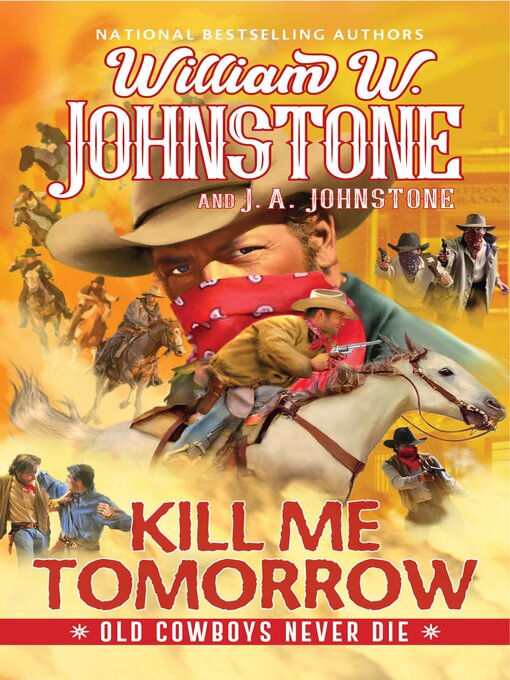 Title details for Kill Me Tomorrow by William W. Johnstone - Wait list